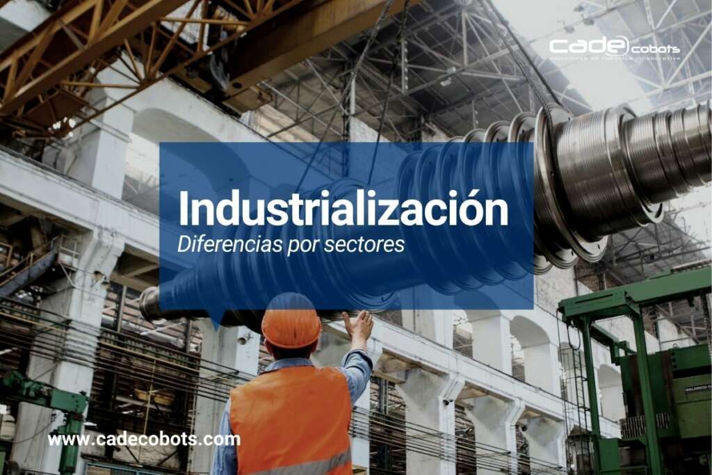 Industrializacion diferencias por sectores